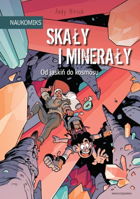 Książka Skały i mineraly od jaskiń do kosmosu Nasza księgarnia