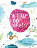 Książeczka Od plamy do obrazka. Nauka kreatywnego rysowania Nasza księgarnia