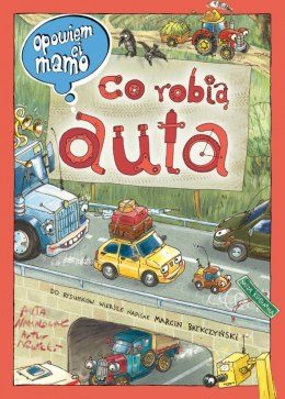 Książeczka Opowiem ci mamo, co robią auta Nasza księgarnia